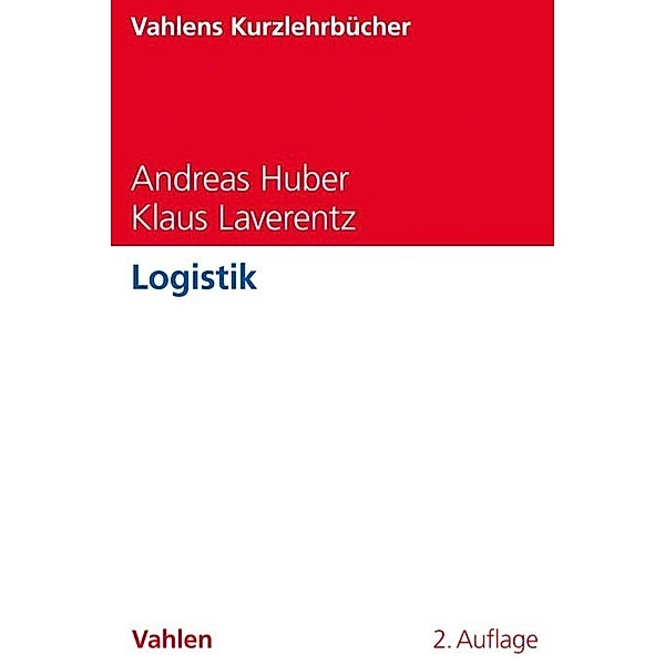 Logistik, Andreas Huber, Klaus Laverentz