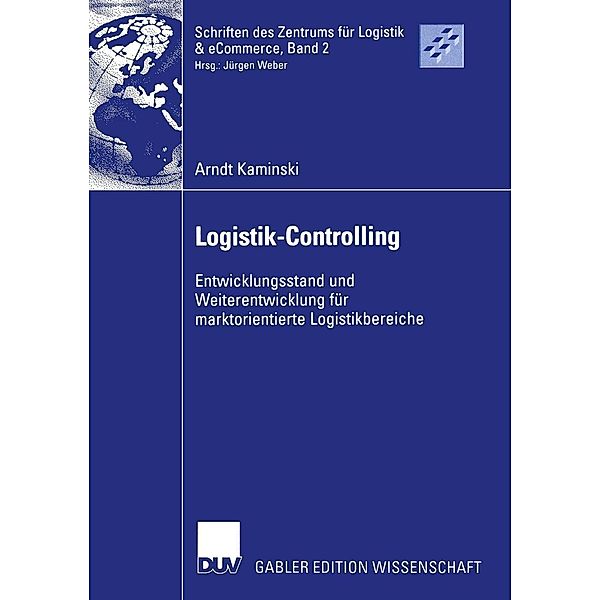 Logistik-Controlling / Schriften des Kühne-Zentrums für Logistikmanagement Bd.2, Arndt Kaminski