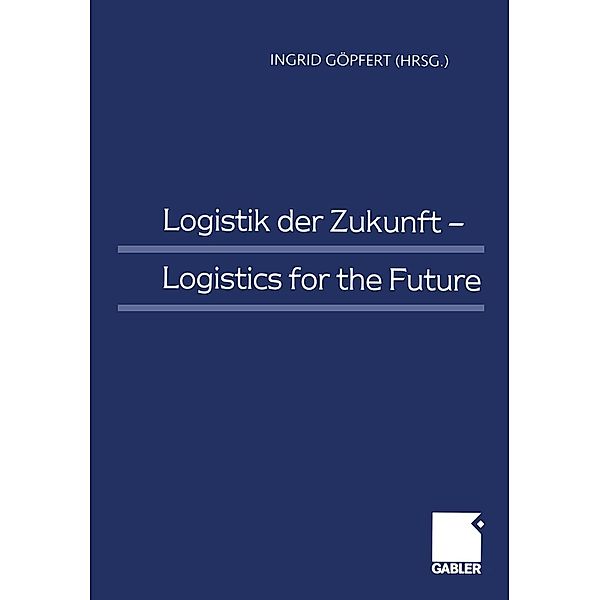 Logistik der Zukunft - Logistics for the Future