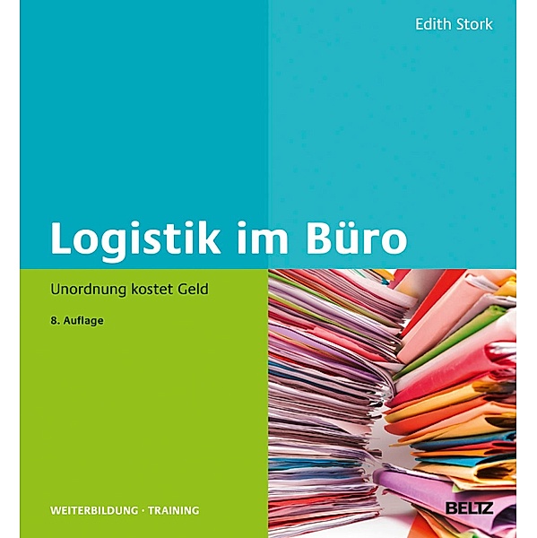 Logistik im Büro / Beltz Weiterbildung, Edith Stork