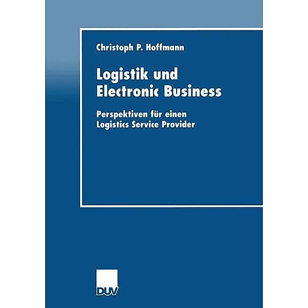 Logistik und Electronic Business, Christoph P. Hoffmann