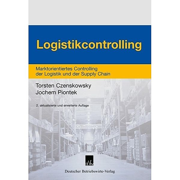 Logistikcontrolling, Jochem Piontek, Torsten Czenskowsky