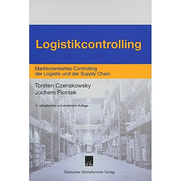 Logistikcontrolling, Torsten Czenskowsky, Jochem Piontek