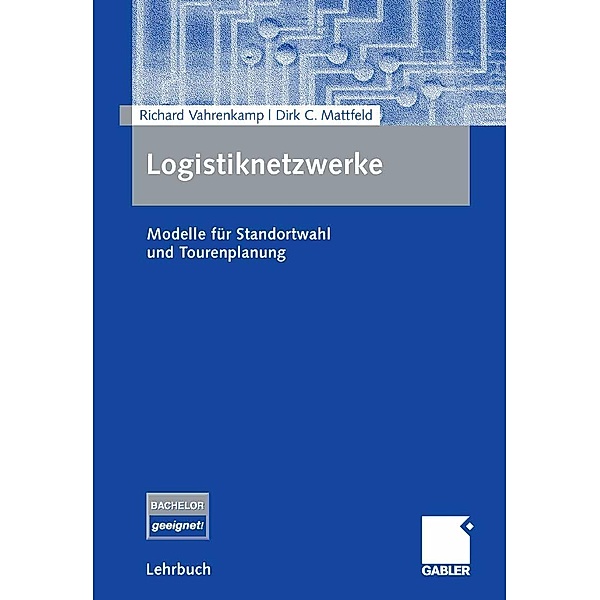 Logistiknetzwerke, Richard Vahrenkamp, Dirk Mattfeld