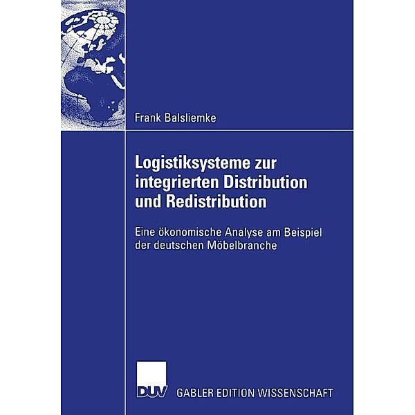 Logistiksysteme zur integrierten Distribution und Redistribution, Frank Balsliemke