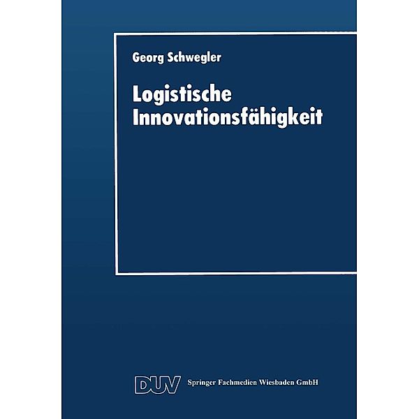 Logistische Innovationsfähigkeit / Integrierte Unternehmensführung