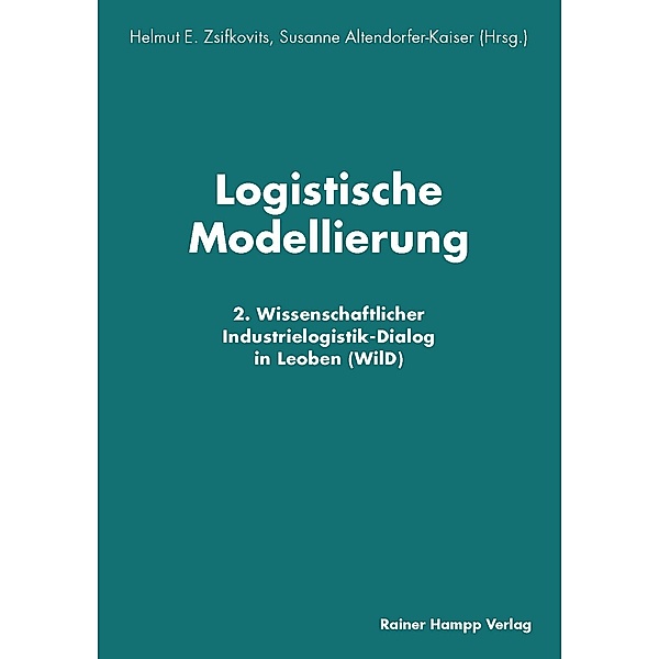 Logistische Modellierung, Helmut E. Zsifkovits, Susanne Altendorfer-Kaiser