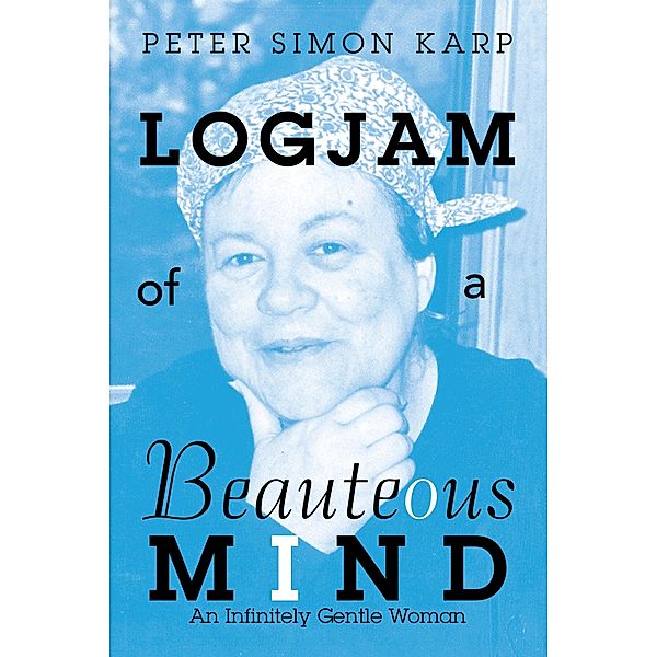 Logjam of a Beauteous Mind, Peter Simon Karp