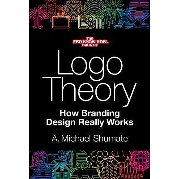 Logo Theory / Elfstone Press, A. Michael Shumate