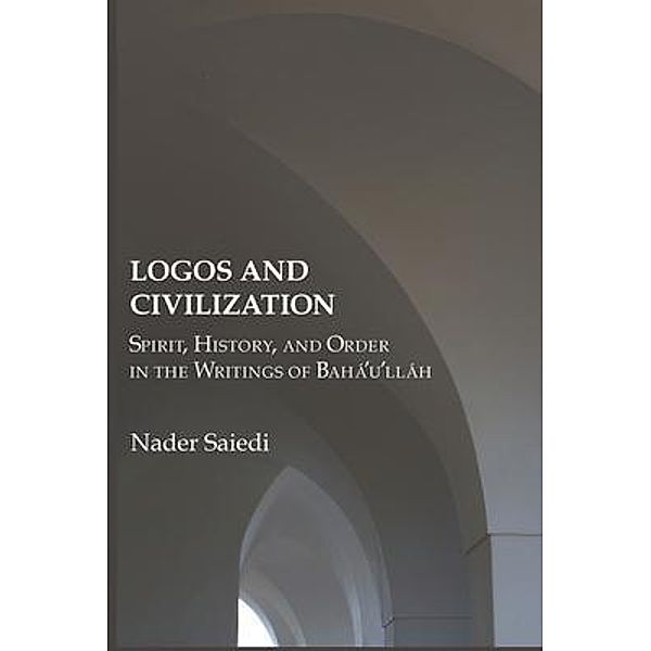 Logos and Civilization, Nader Saiedi
