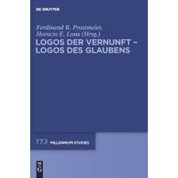 Logos der Vernunft - Logos des Glaubens / Millennium-Studien / Millennium Studies Bd.31