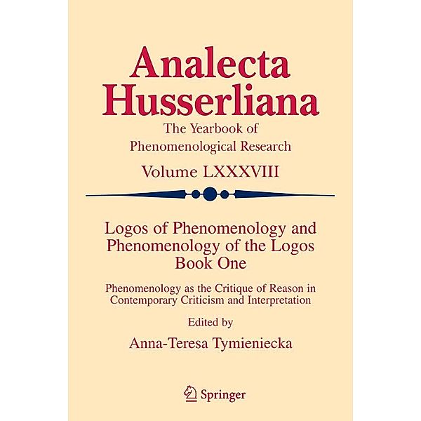 Logos of Phenomenology and Phenomenology of the Logos. Book One / Analecta Husserliana Bd.88