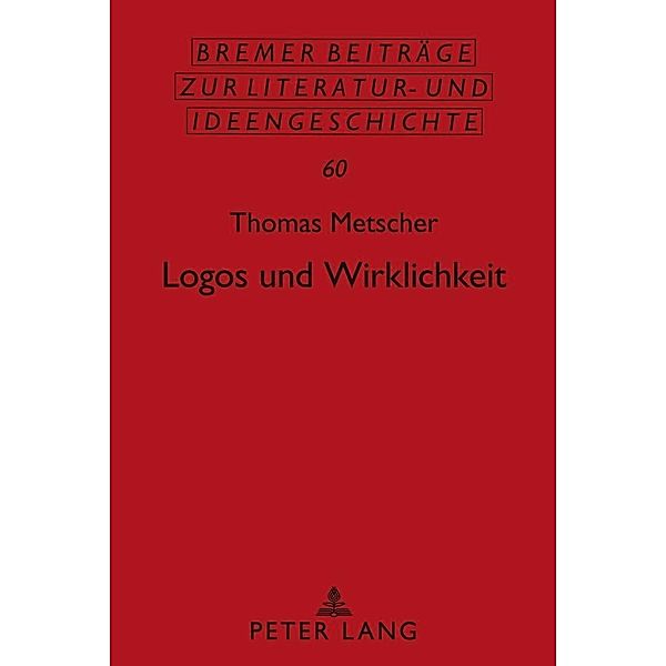 Logos und Wirklichkeit, Thomas Metscher