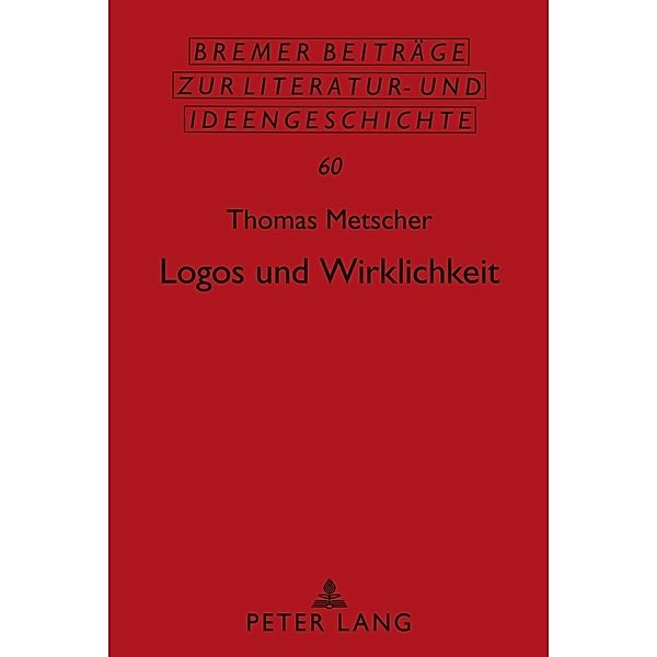 Logos und Wirklichkeit, Thomas Metscher