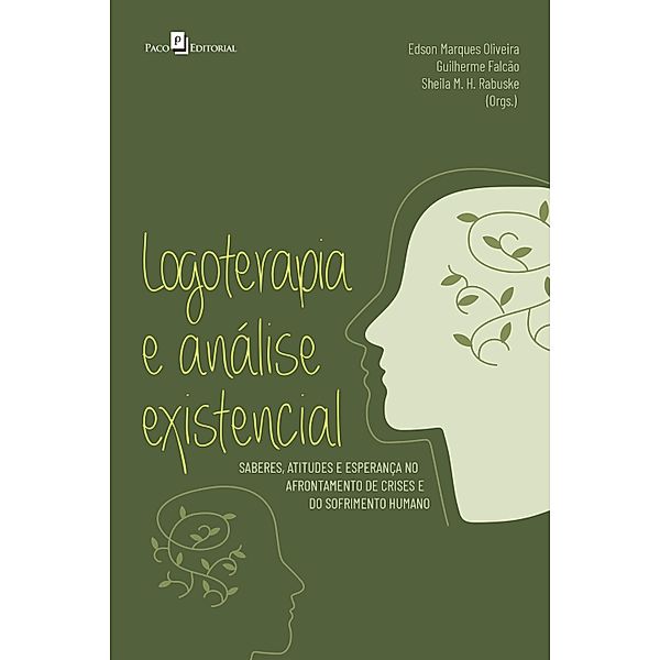 Logoterapia e análise existencial, Edson Marques Oliveira, Guilherme Falcão, Sheila Rabuske