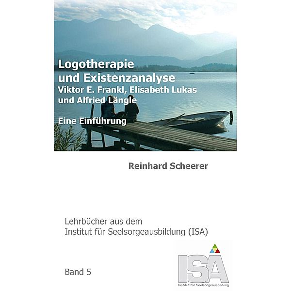 Logotherapie und Existenzanalyse, Reinhard Scheerer