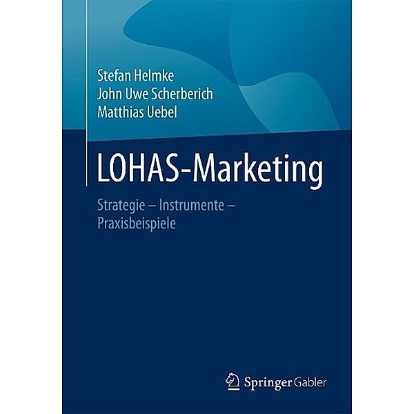 LOHAS-Marketing, Stefan Helmke, John Uwe Scherberich, Matthias Uebel