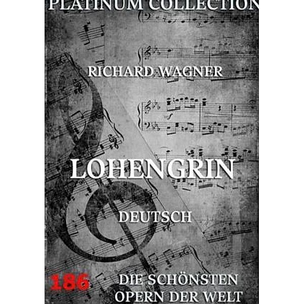 Lohengrin, Richard Wagner