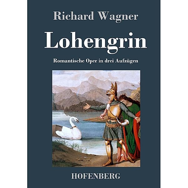 Lohengrin, Richard Wagner