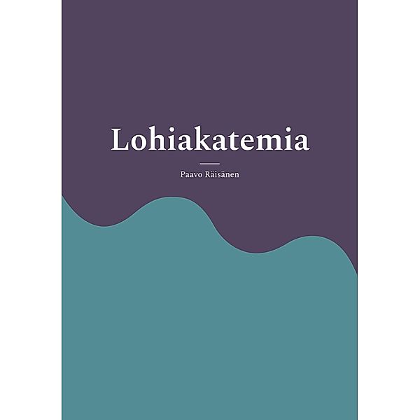 Lohiakatemia, Paavo Räisänen