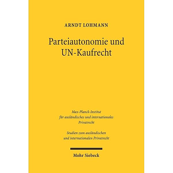 Lohmann, A: Parteiautonomie und UN-Kaufrecht, Arnd Lohmann