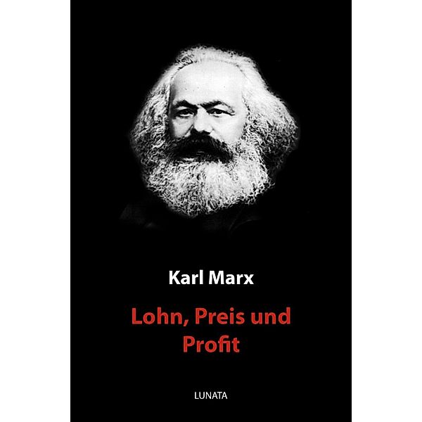 Lohn, Preis und Profit, Karl Marx