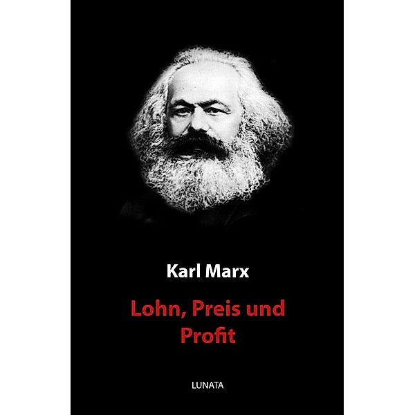 Lohn, Preis und Profit, Karl Marx