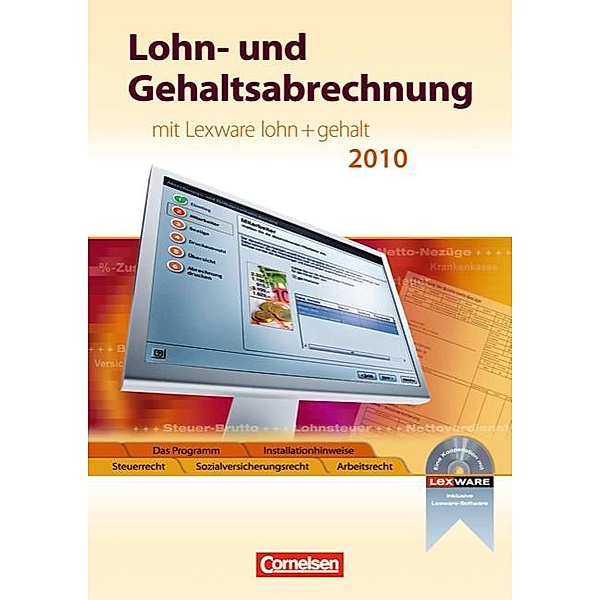 Lohn- und Gehaltsabrechnung mit Lexware lohn + gehalt 2010, m. CD-ROM, Albert Mergelsberg