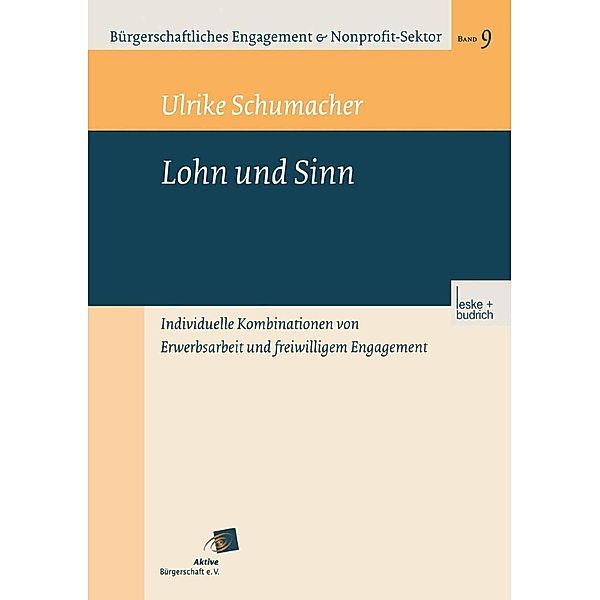 Lohn und Sinn / Bürgerschaftliches Engagement und Non-Profit-Sektor Bd.9, Ulrike Schumacher