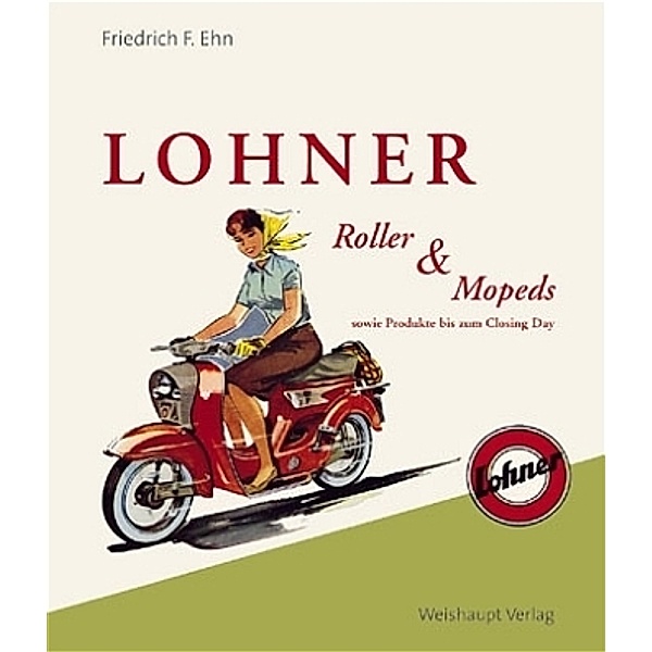 Lohner - Roller und Mopeds, Friedrich F Ehn