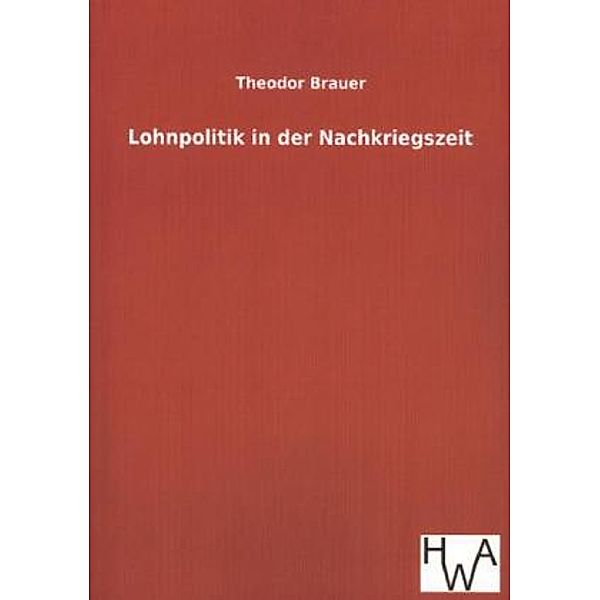 Lohnpolitik in der Nachkriegszeit, Theodor Brauer
