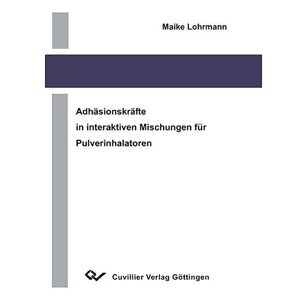 Lohrmann, M: Adhäsionskräfte in interaktiven Mischungen, Maike Lohrmann
