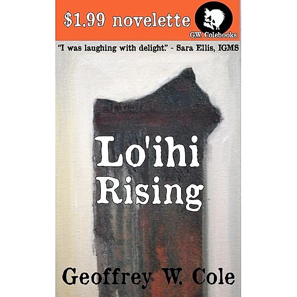 Lo'ihi Rising / Geoffrey W. Cole, Geoffrey W. Cole