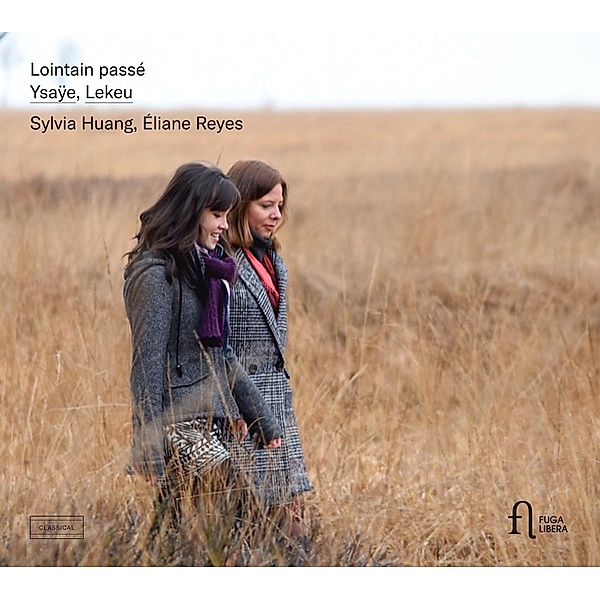 Lointain Passé-Werke Für Violine & Piano, Sylvia Huang, Eliane Reyes