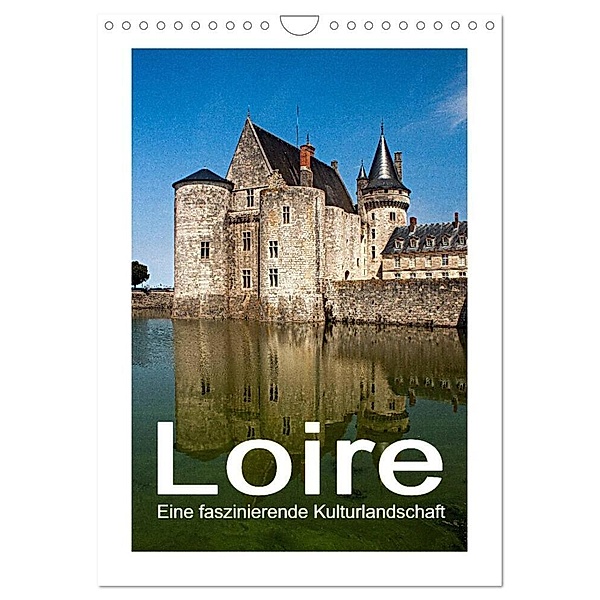 Loire - Eine faszinierende Kulturlandschaft (Wandkalender 2024 DIN A4 hoch), CALVENDO Monatskalender, Christian Hallweger