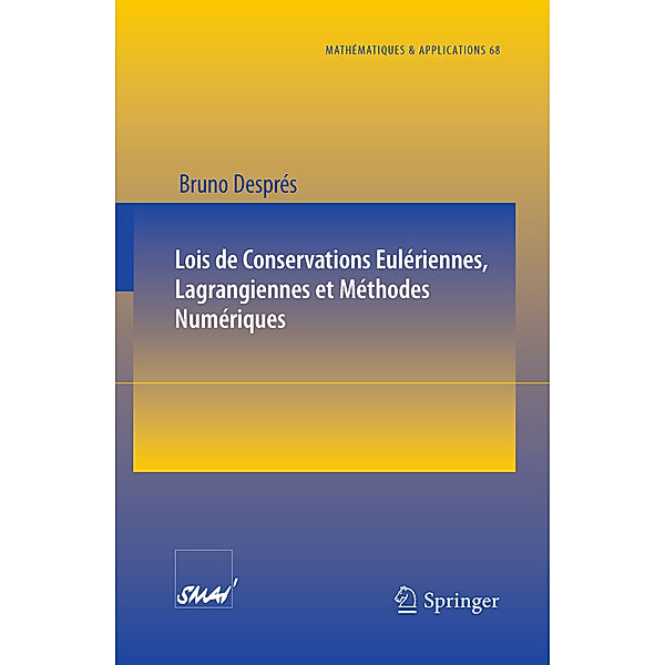 Lois de Conservations Eulériennes, Lagrangiennes et Méthodes Numériques, Bruno Després