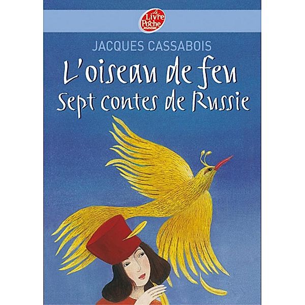 L'oiseau de feu - Sept contes de Russie / Conte, Jacques Cassabois