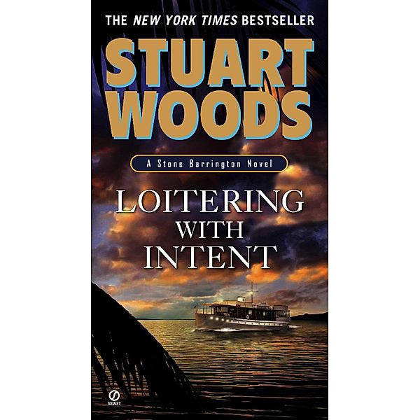 Loitering With Intent / A Stone Barrington Novel Bd.16, Stuart Woods