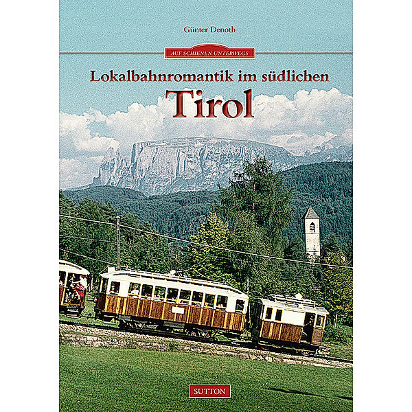 Lokalbahnromantik im südlichen Tirol, Günter Denoth