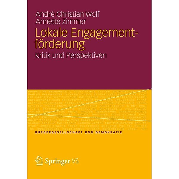 Lokale Engagementförderung / Bürgergesellschaft und Demokratie, André Christian Wolf, Annette Zimmer