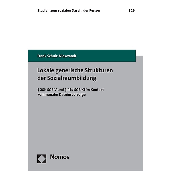 Lokale generische Strukturen der Sozialraumbildung / Studien zum sozialen Dasein der Person Bd.29, Frank Schulz-Nieswandt