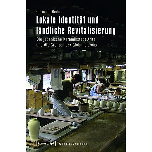 Lokale Identität und ländliche Revitalisierung / Global Studies, Cornelia Reiher