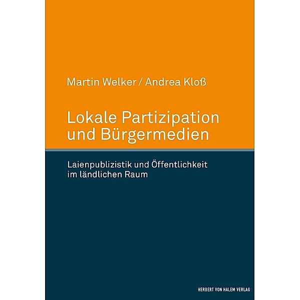 Lokale Partizipation und Bürgermedien, Martin Welker, Andrea Kloß