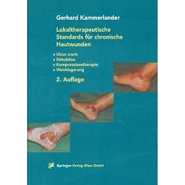 Lokaltherapeutische Standards für chronische Hautwunden, Gerhard Kammerlander