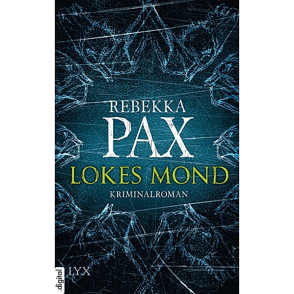 Lokes Mond / Cornelia Arents Bd.1, Rebekka Pax