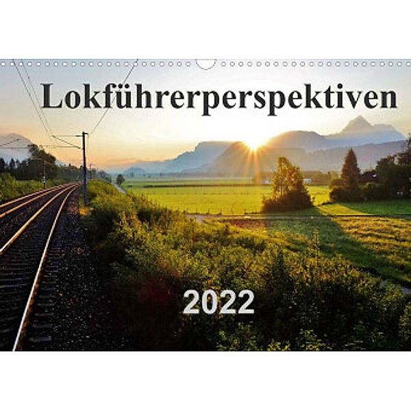 Lokführerperspektiven (Wandkalender 2022 DIN A3 quer), Jules Pan