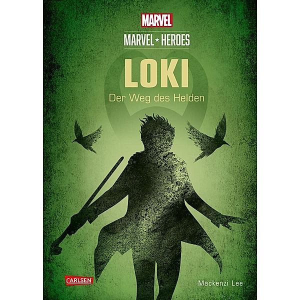LOKI - Der Weg des Helden / Marvel Heroes Bd.1, Mackenzi Lee