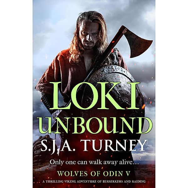 Loki Unbound / Wolves of Odin Bd.5, S. J. A. Turney