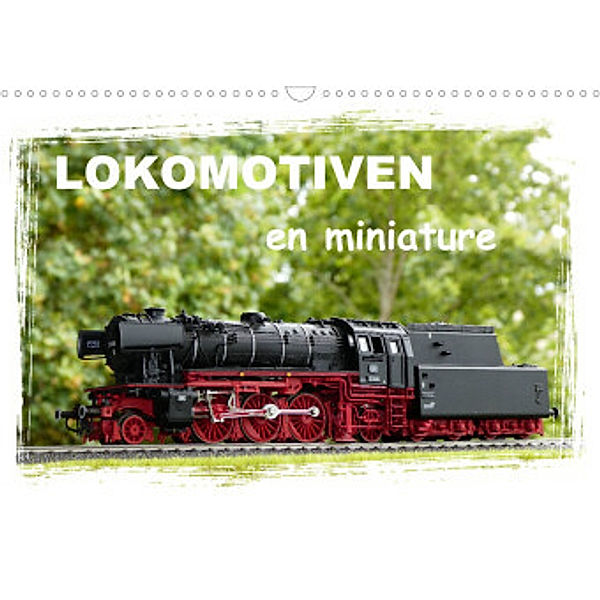Lokomotiven en miniature (Wandkalender 2022 DIN A3 quer), Klaus-Peter Huschka