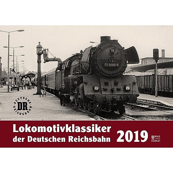 Lokomotivklassiker der Deutschen Reichsbahn 2019